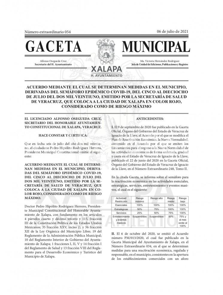 Para privilegiar el cuidado de la salud y reducir la velocidad de contagio del Coronavirus SARS-CoV-2, el Ayuntamiento emitió la Gaceta Municipal Extraordinaria 054, en la que se establecen diversas medidas sanitarias necesarias ante el semáforo de riesgo epidemiológico que coloca a Xalapa en color rojo, de riesgo máximo, entre los días 5 y 18 de julio del presente año. 