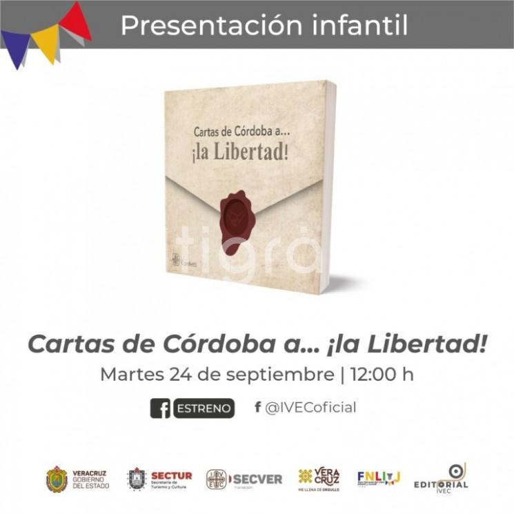 El IVEC invita a seguir la presentación editorial de Cartas de Córdoba a… ¡la Libertad! el 23 de agosto, a las 17:00 horas; y la presentación infantil el martes 24, en punto de las 12:00 horas, a través del Facebook @IVECoficial. 