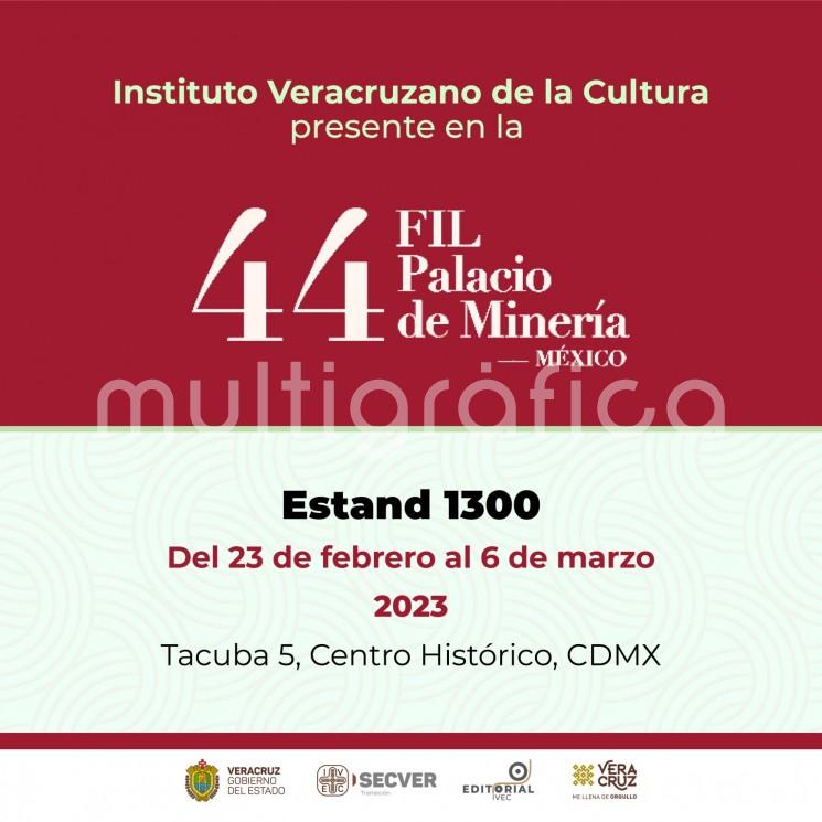 Las novedades editoriales del Instituto Veracruzano de la Cultura se encuentran presentes en el stand 1300 de la 44 Feria Internacional del Libro del Palacio de Minería, inaugurada el pasado jueves 23 de febrero en la Ciudad de México.